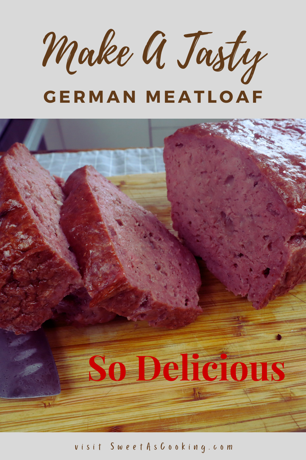 How To Make A German Meatloaf Tasty And So Delicious Sweet As Cooking