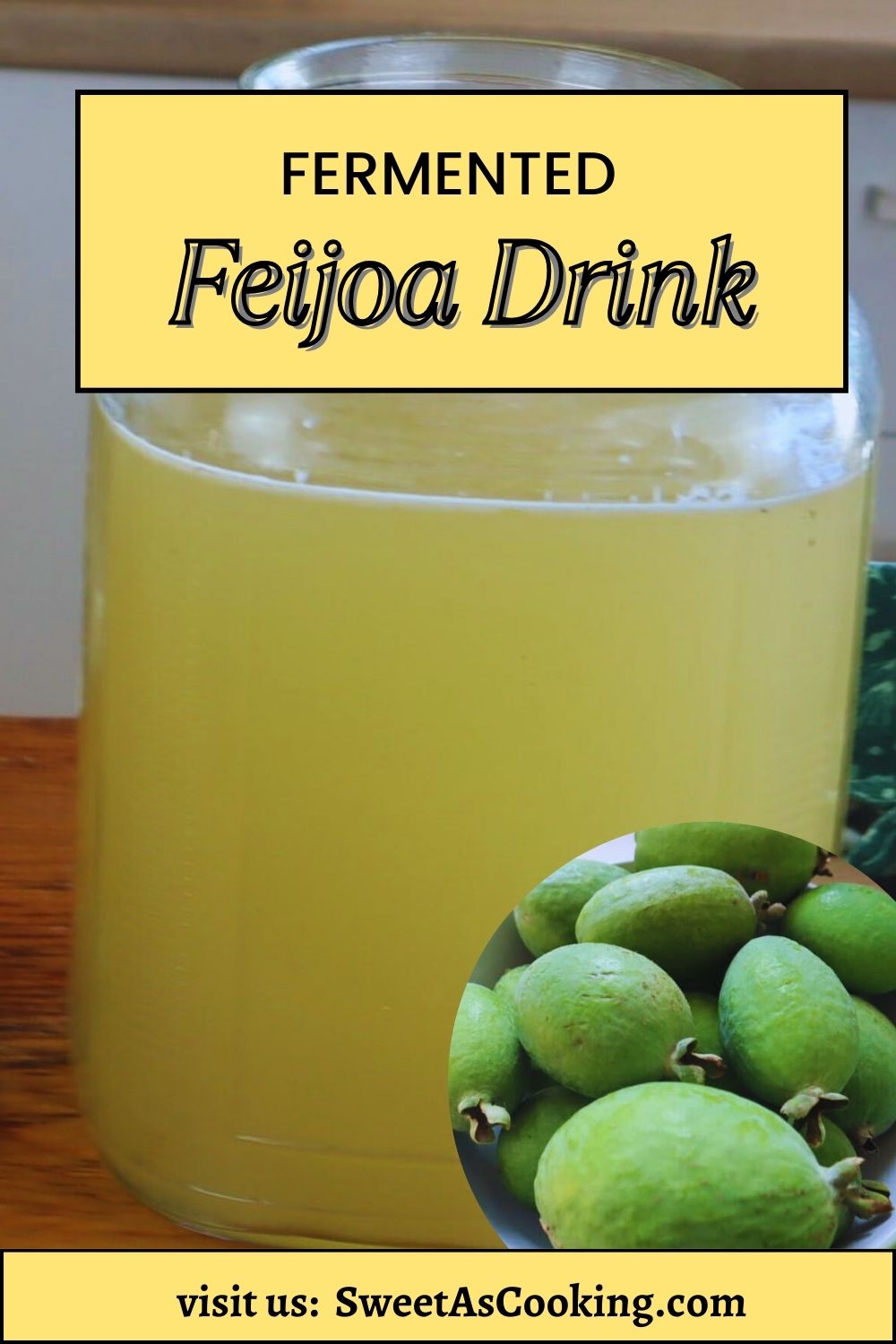 Make Delicious Fermented Fruit Juice With Feijoas Sweet As Cooking